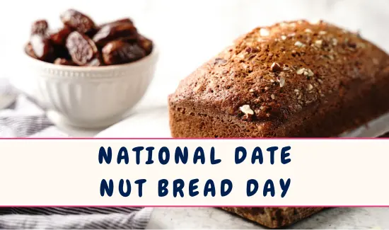 National Date Nut Bread Day