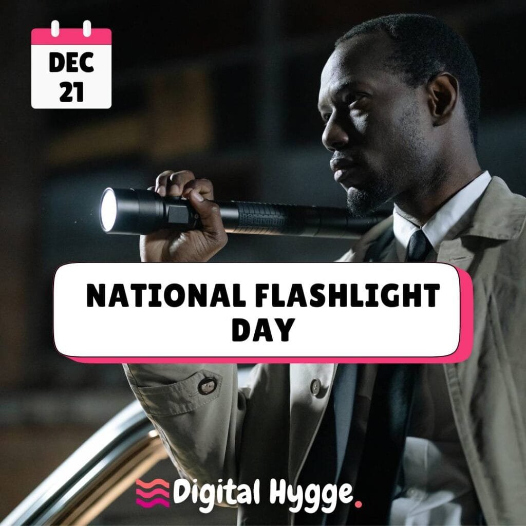 National Flashlight Day on December 21