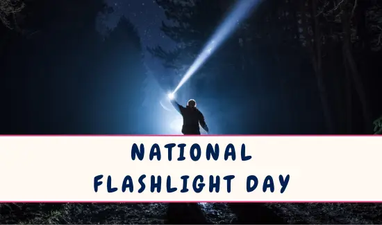 National Flashlight Day