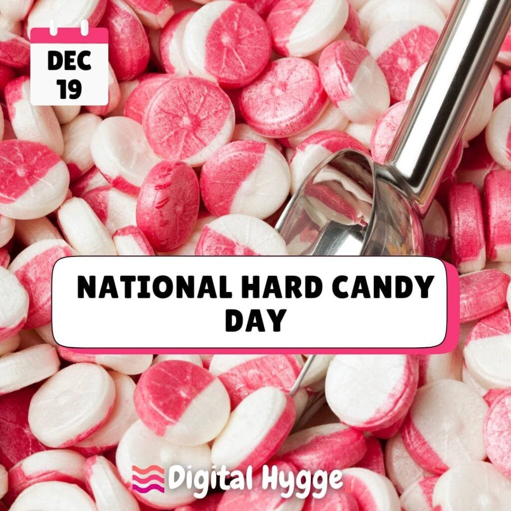 National Hard Candy Day on December 19th