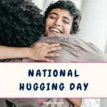 National Hugging Day
