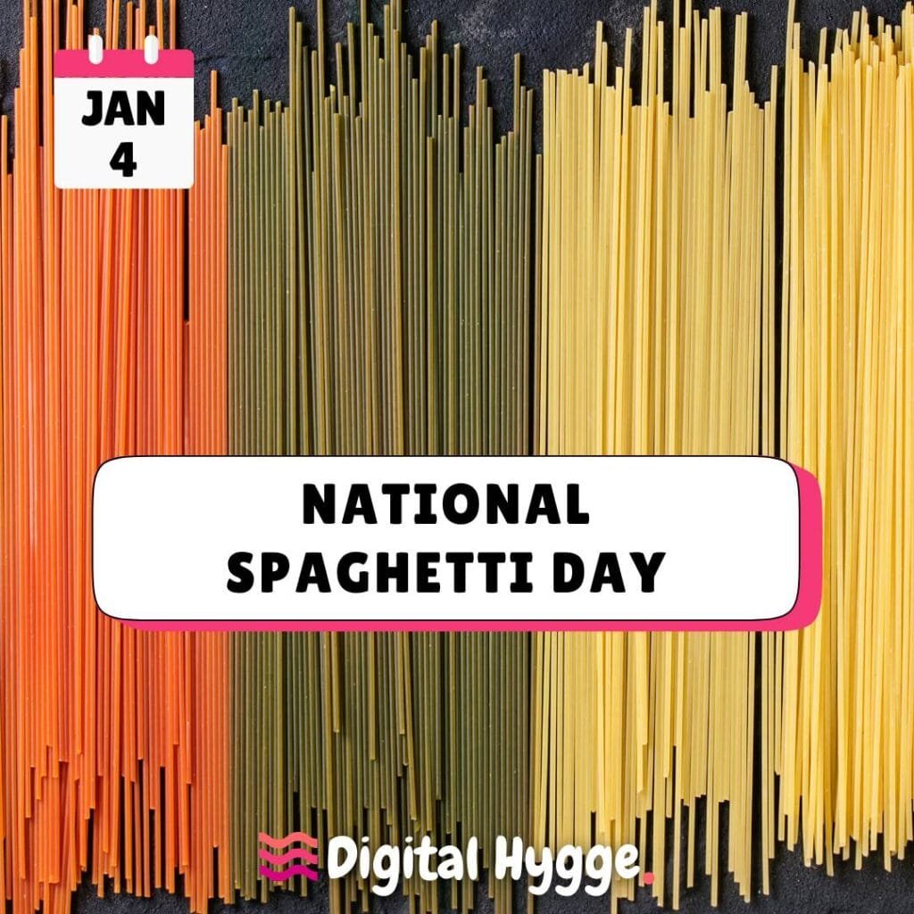 National Spaghetti Day on January 4