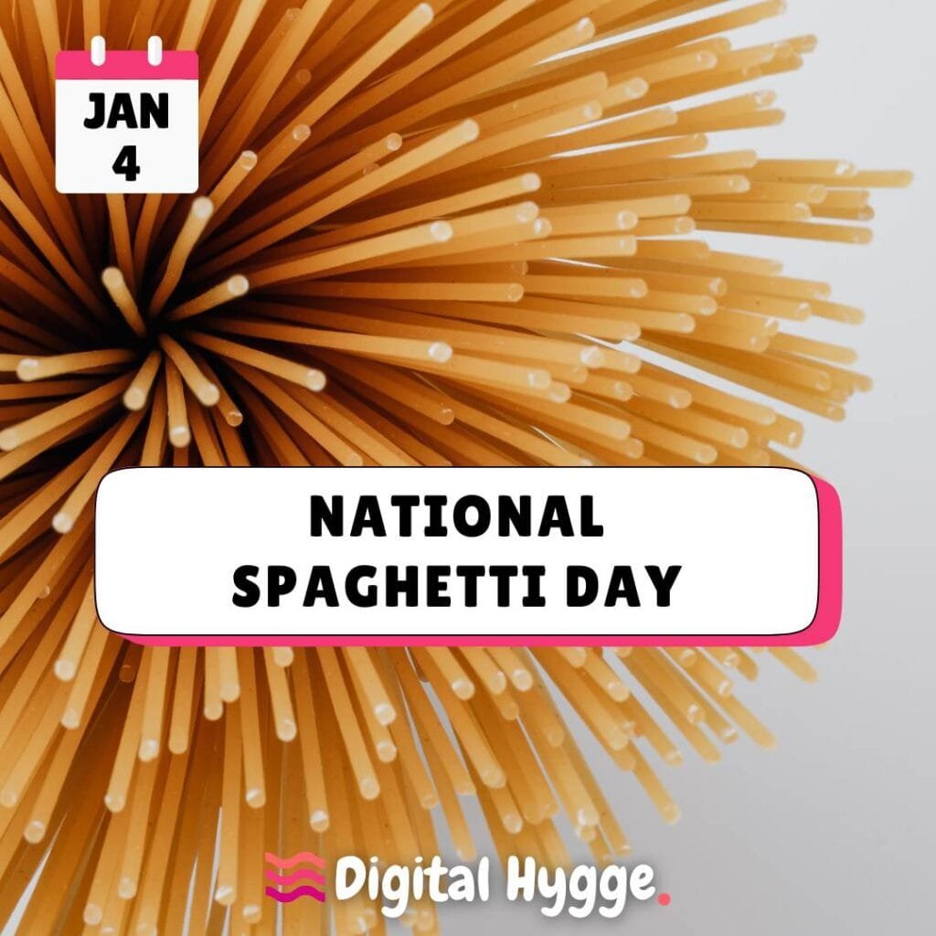 National Spaghetti Day on January 4th