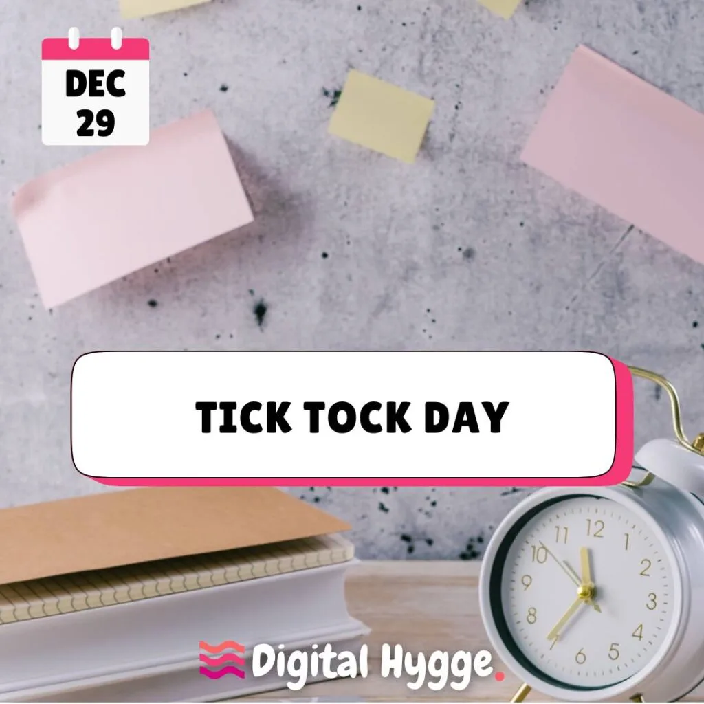 Tick Tock Day celebrated on December 29th