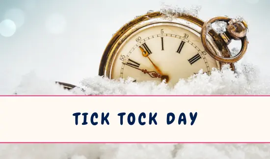 Tick Tock Day