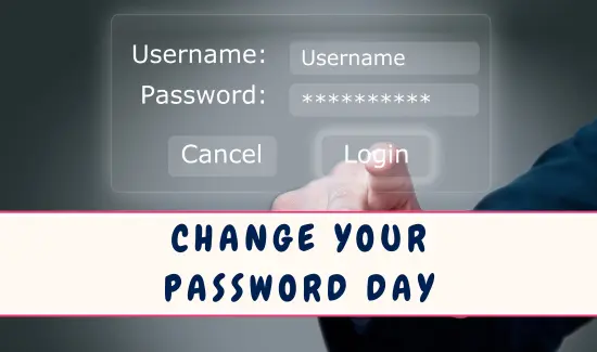 Change Your Password Day