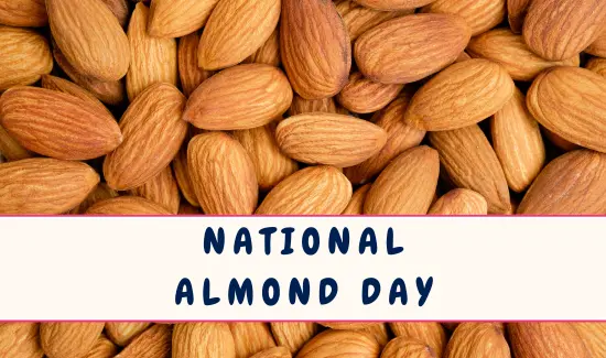 National Almond Day