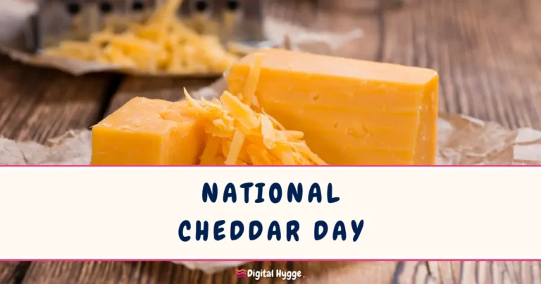 National Cheddar Day February 13