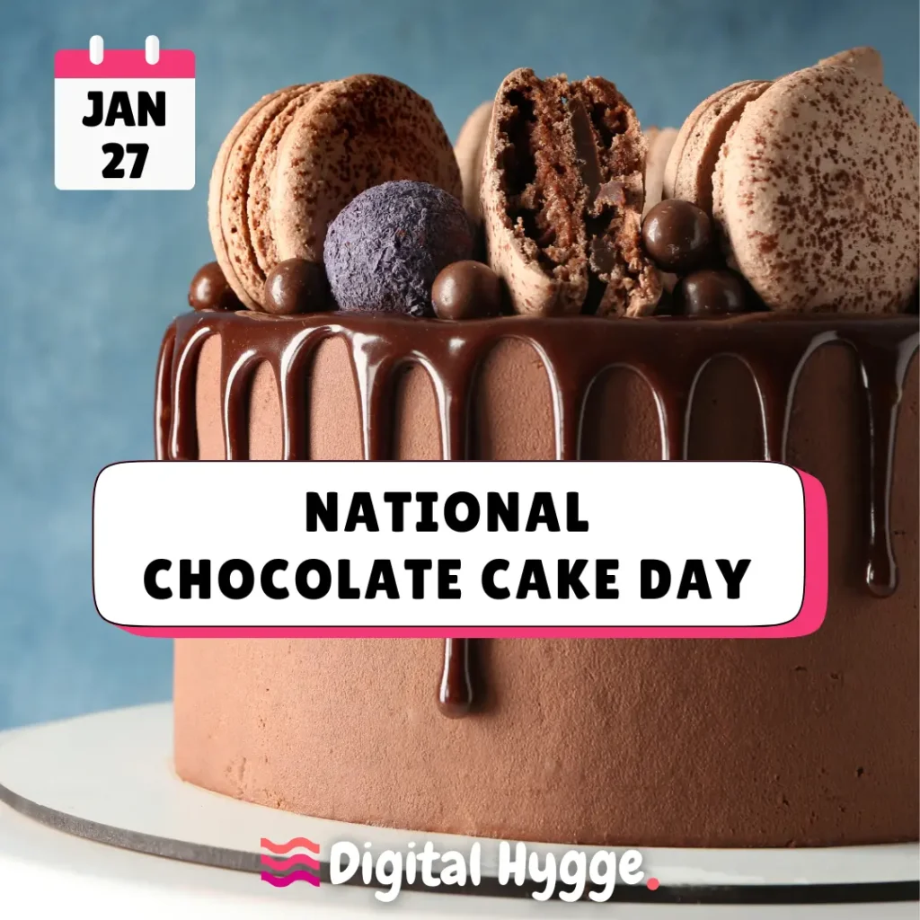 National Chocolate Cake Day on January 27