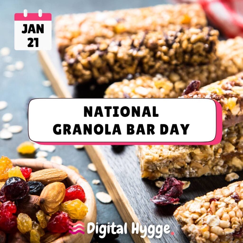National Granola Bar Day on January 21st