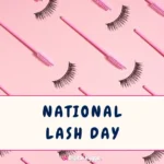 National Lash Day