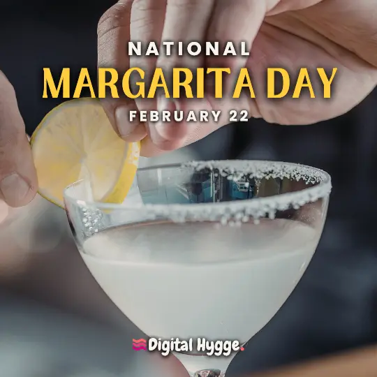 National Margarita Day on February 22