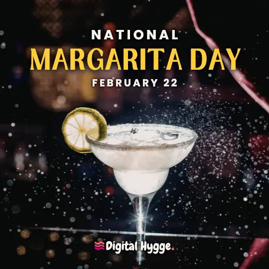 National Margarita Day on February 22