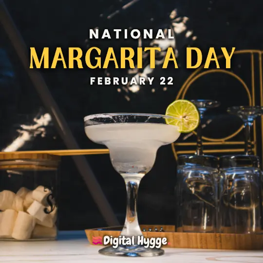 National Margarita Day on February 22