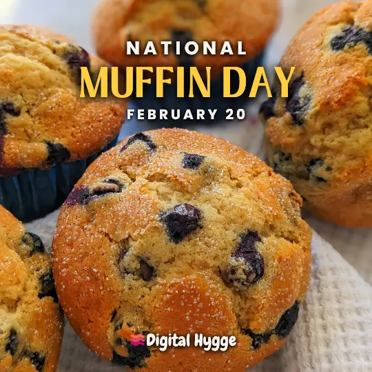 National Muffin Day on February 20