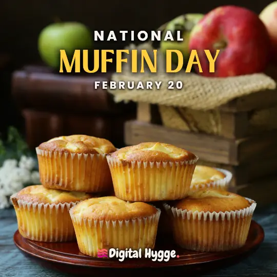 National Muffin Day on February 20