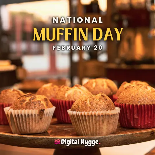 National Muffin Day on February 20