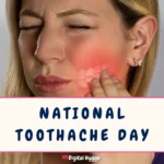 National Toothache Day