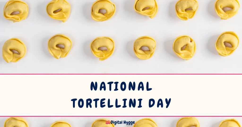 National Tortellini Day February 13