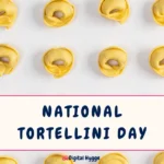 National Tortellini Day