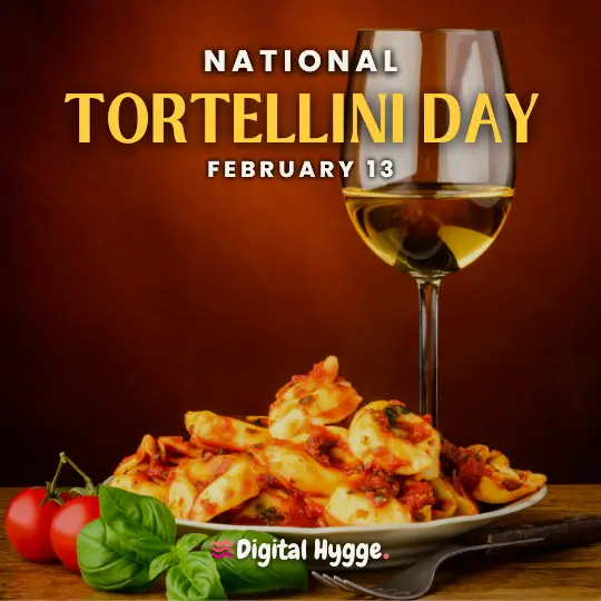 National Tortellini Day on February 13