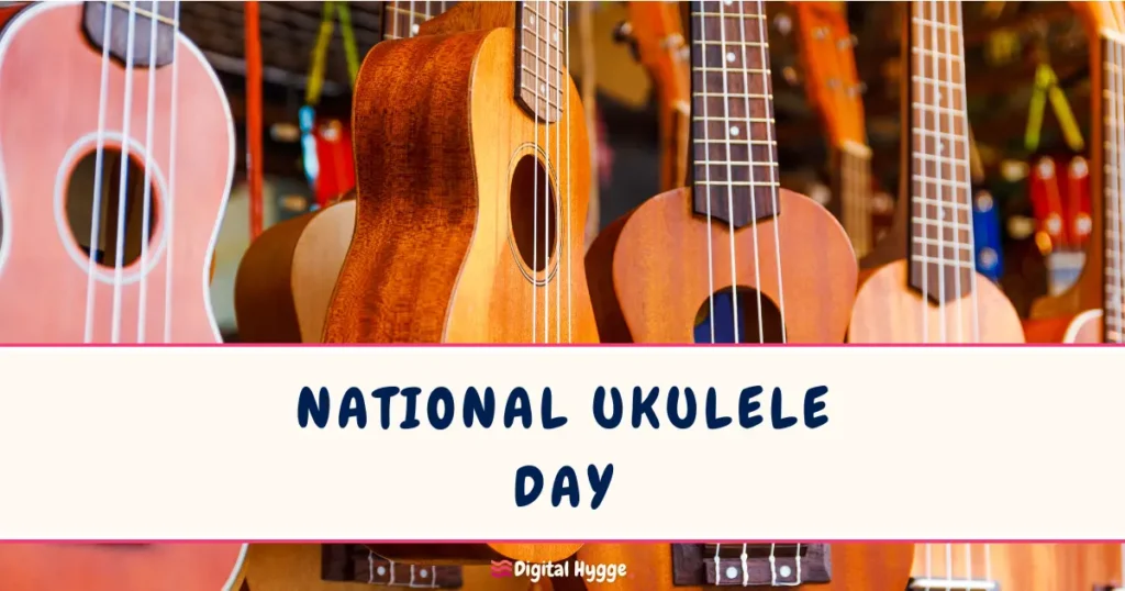 National Ukulele Day February 2