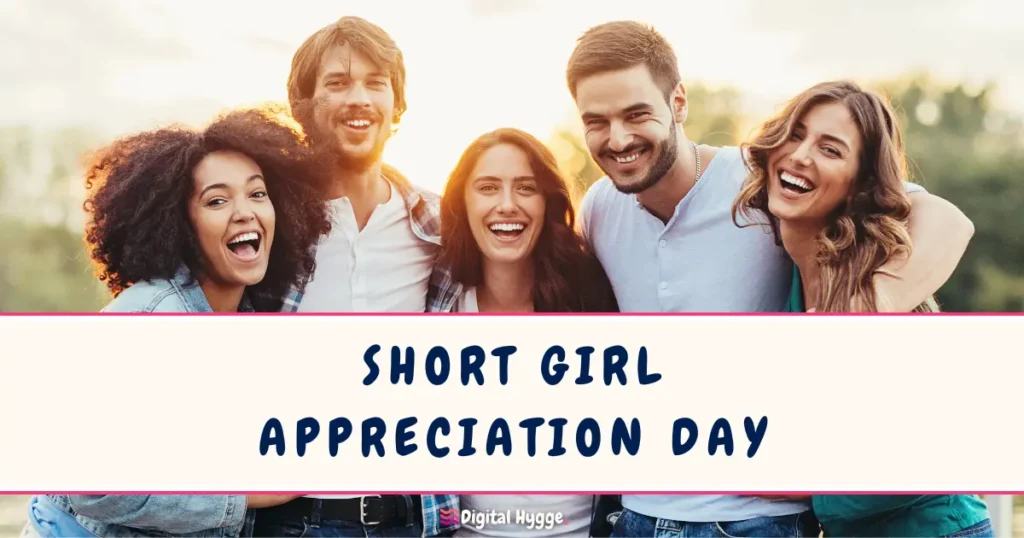 Short Girl Appreciation Day December 21