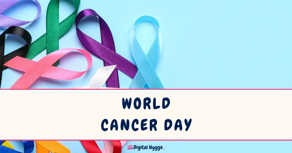 World Cancer Day February 4