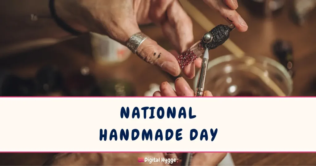 National Handmade Day First Saturday in April