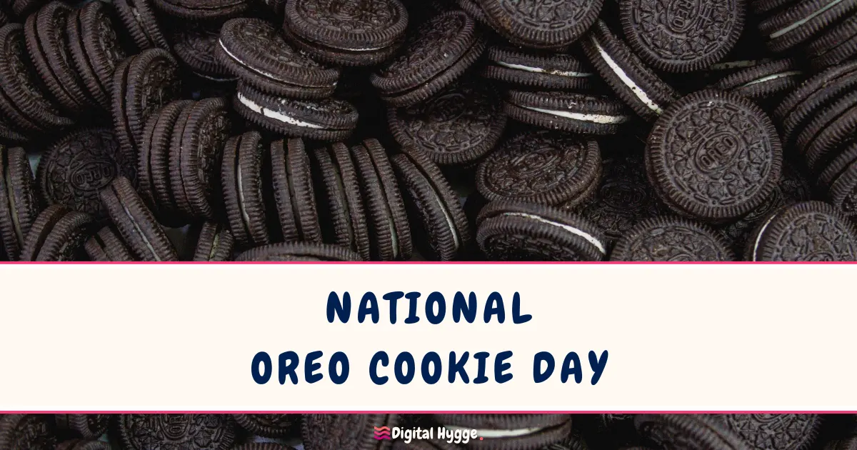 National Oreo Cookie Day Digital Hygge