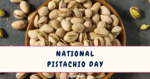 National Pistachio Day