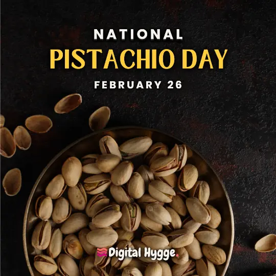 National Pistachio Day on February 26