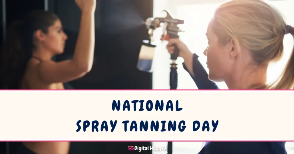National Spray Tanning Day Second Thursday in March