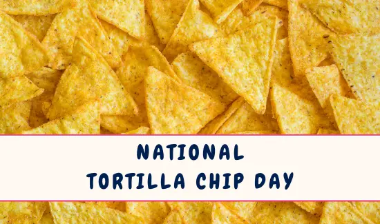 National Tortilla Chip Day