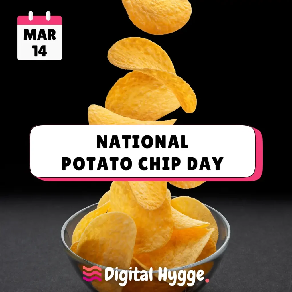 Potato Chip Day on March 14