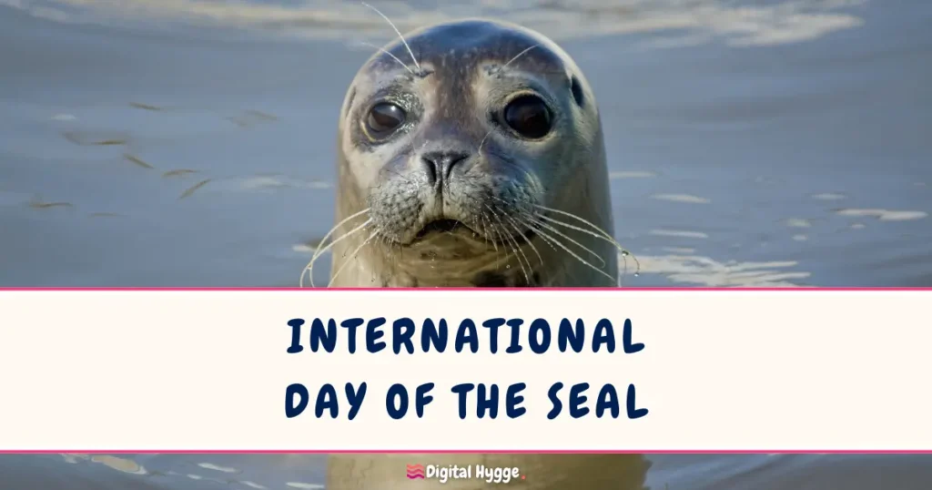 International Day of the Seal March 22