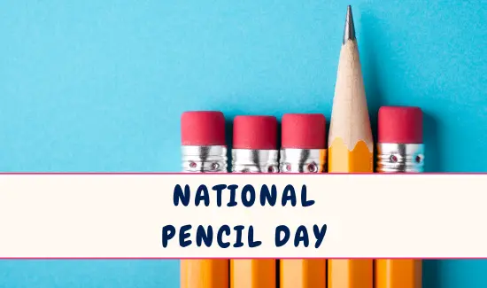 National Pencil Day