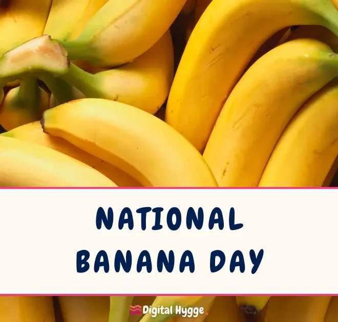 National Banana Day Third Wednesday in April