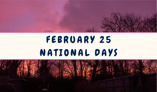 National Days on February 25
