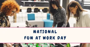 National Fun at Work Day