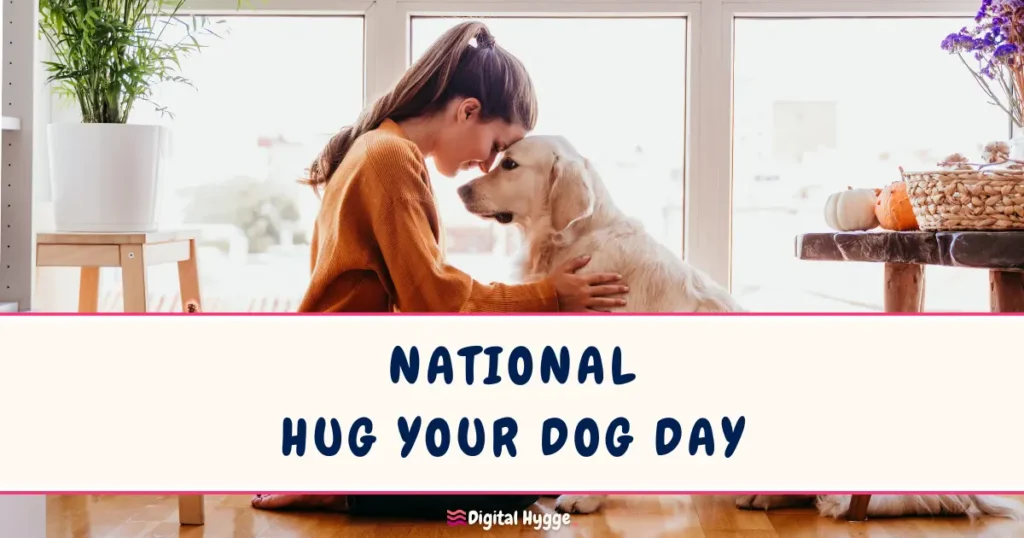 National Hug Your Dog Day