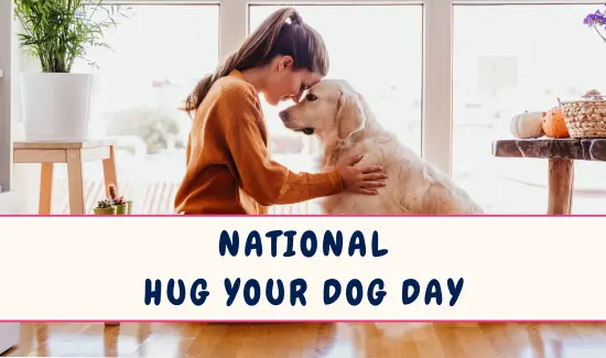 National Hug Your Dog Day April 10