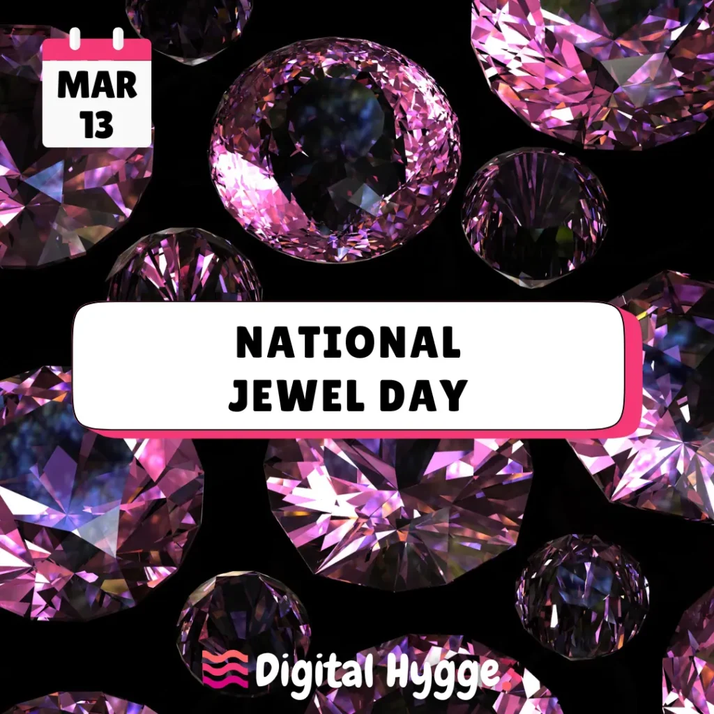 National Jewel Day celebrated on March 13th