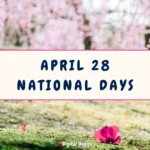April 28 National Days