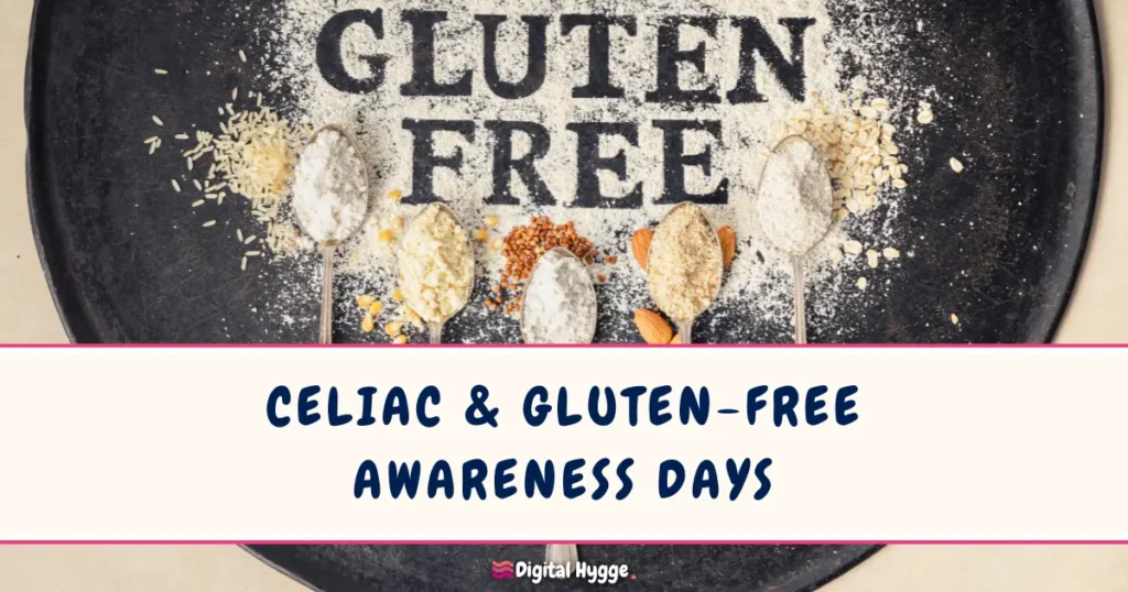 Celiac and Gluten-Free Awareness Days, Weeks and Months