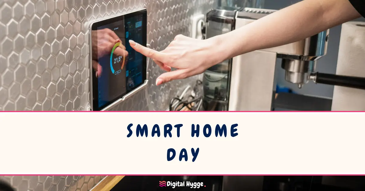 Smart Home Day - Digital Hygge