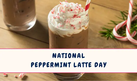 National Peppermint Latte Day in December