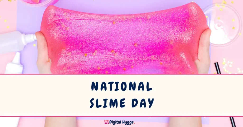 National Slime Day December 7