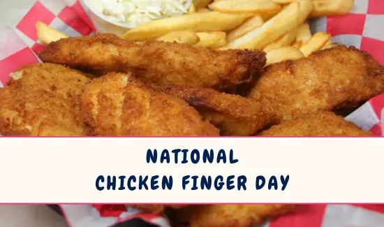 National Chicken Finger Day in July