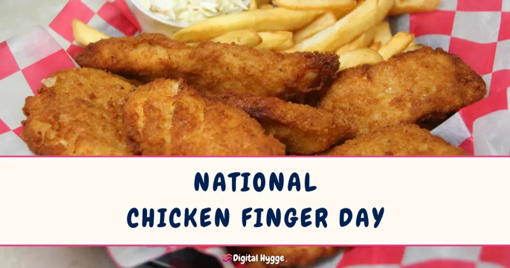 National Chicken Finger Day on July 27